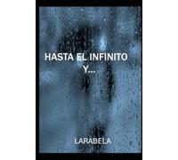 HASTA EL INFINITO Y...