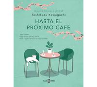 Hasta el próximo café (Antes de que se enfríe el café 4)