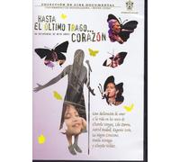Hasta el Ultimo Trago...Corazon [NTSC/Region 0 dvd. Import - Latin America] Documental by Beto Gomez (English subtitles)