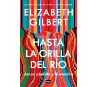 Hasta la orilla del río / All the Way to the River