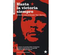 Hasta la victoria siempre. Il libretto rosso di Ernesto «Che» Guevara-Copertina