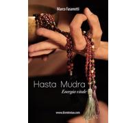 Hasta Mudra. Energia vitale