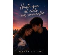 Hasta que el cielo nos encuentre
