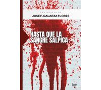Hasta que la sangre salpica