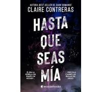 Hasta que seas mía/ Until I Get You