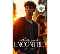 Hasta que te encontré: El amor verdadero no es solo un destino, sino un viaje de crecimiento, conexión y esperanza
