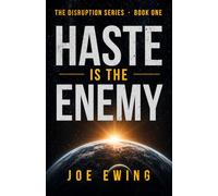 Haste is the Enemy: 1