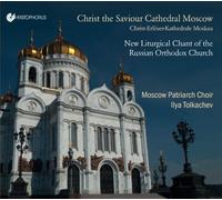Haszler/ Tolkachev - Christ The Saviour Cathedral Moscow-New Liturgical