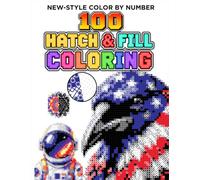 Hatch & Fill Coloring Book: 100 Mystery Image - A Fun and Creative Coloring Experience for Adults - Use One Pen or maximum of 10 Colors