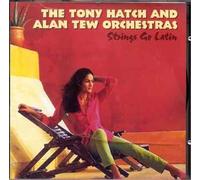 Hatch,Tony and Tew Alan Orche - Strings to Latin