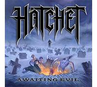 Hatchet - Awaiting Evil
