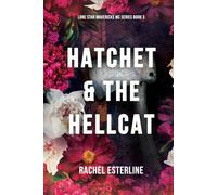 Hatchet & The Hellcat: Lone Star Mavericks MC, Book 3
