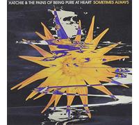 Hatchie & Pains Of Being Pure At Heart - Sometimes Always / Adored