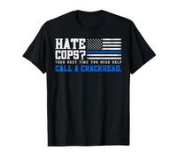 Hate Cops? Then Next Time You Need Help Call A Crackhead. Maglietta con Stampa Grafica Economica