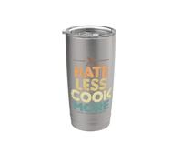 Hate Less Cook More Scopri la gioia di cucinare Bicchiere termico in acciaio inox doppia parete