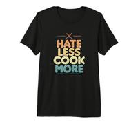 Hate Less Cook More Scopri la Gioia di Cucinare Maglietta Premium