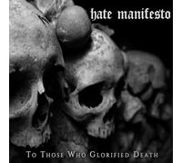 Hate Manifesto - To Those Who Glorified Death