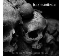 Hate Manifsto - To Those Who Glorified Death