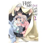 Hate Me, but Let Me Stay Vol. 2