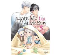 Hate Me, but Let Me Stay Vol. 5