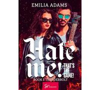 Hate Me! That's the Game! - Book 1: Thunderbolt