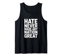 Hate Never Made Any Nation Great Inspirational Citazione Canotta