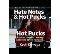 Hate Notes & Hot Pucks: A Spicy College Hockey Enemies-to-Lovers Romance