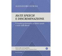 Hate speech e discriminazione. Un'analisi performativa tra diritti umani e teorie della libertà