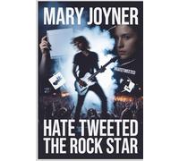 Hate Tweeted the Rock Star: An Enemies to Lovers, Fake Dating MM Romance (Fake Dating the Rock Star Book 1)