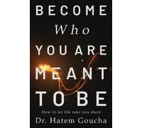 Hatem Goucha Goucha Hatem Hatem Gouch Become Who You Are Meant To B (Tascabile)