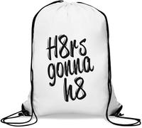 Haters Going to Hate H8rs Gonna h8 Gym Sack Casual Drawstring Bag Bianco