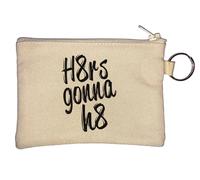 Haters Going to Hate H8rs Gonna h8 portachiavi portamonete beige