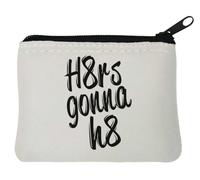 Haters Going to Hate H8rs Gonna h8 portamonete in neoprene 10 x 11 cm bianco