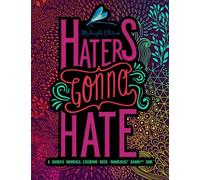 Haters Gonna Hate: A Snarky Mandala Coloring Book: Mandalas? Again?!? SMH: Midnight Edition: Volume 3