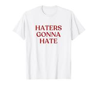 Haters Gonna Hate Shirt Y2K Aesthetic Trendy Maglietta