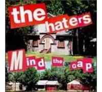 Haters, the - Mind the Gap