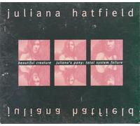 Hatfield,Juliana - Beautiful Creature/Juliana"S P