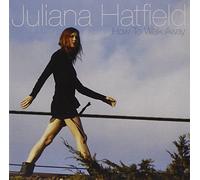Hatfield, Juliana - How To Walk Away