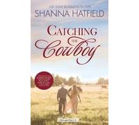 Hatfield Shanna-Catching The Cowboy Book NUOVO