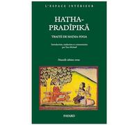 Hatha-Pradîpika: Traité de Hatha-Yoga