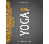 Hatha Yoga: Das komplette Buch
