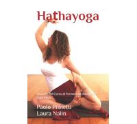 Haṭhayoga: Manuale del Corso di Formazione Insegnanti Yoga Citrā