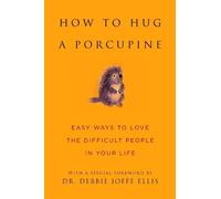 Hatherleigh Press How To Hug A Porcupine (Copertina rigida)