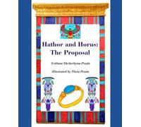 Hathor and Horus: The Proposal. An Ancient Egypt Tale for Kids