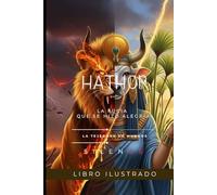 HATHOR: La Furia que se Hizo Alegría