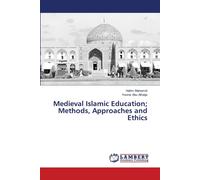 Hatim Mahamid Younis Medieval Islamic Education; Methods, Approache (Tascabile)