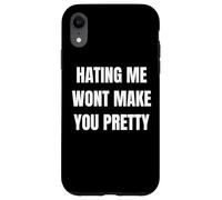 Hating Me Won’t Make You Pretty Confident Attitude Design Custodia per iPhone XR