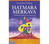 Hatmara Merkava: Trasformare La Sofferenza In Energia Di Vita