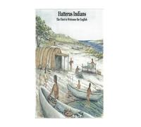 Hatteras Indians il primo ad accogliere gli inglesi: La colonia perduta è una bugia