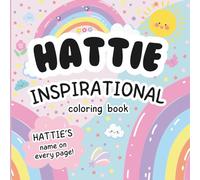 Hattie Inspirational Coloring Book: Personalized Just for Hattie - Hattie's Name Appears on Every Coloring Page